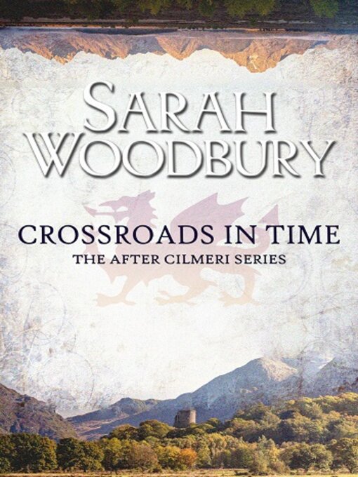 Title details for Crossroads in Time by Sarah Woodbury - Available
